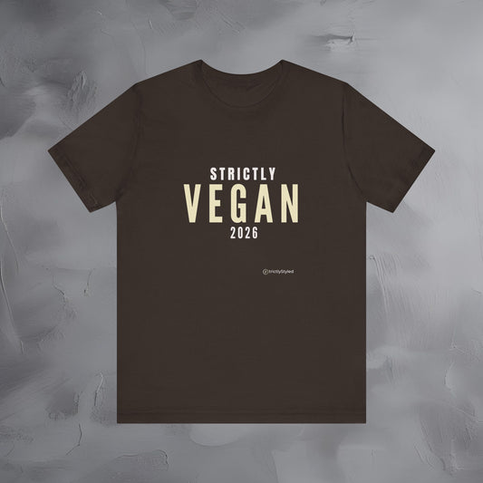 Strictly Vegan Shirt Minimalist New Year Intention T Shirt Unisex Graphic Tee