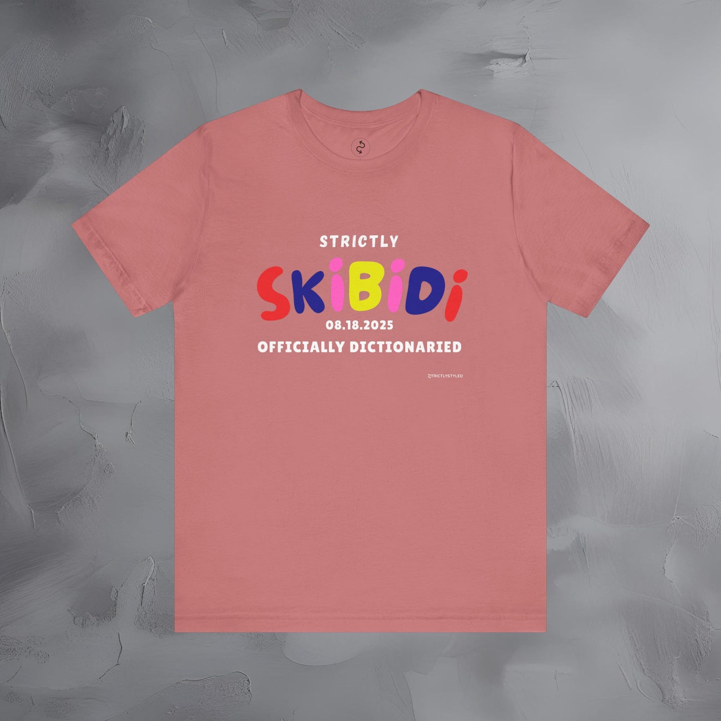 Strictly Skibidi T-Shirt - Officially Dictonaried - Fun Meme Shirt