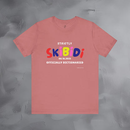 Strictly Skibidi T-Shirt - Officially Dictonaried - Fun Meme Shirt