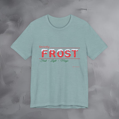 Strictly Frost — T-Shirt