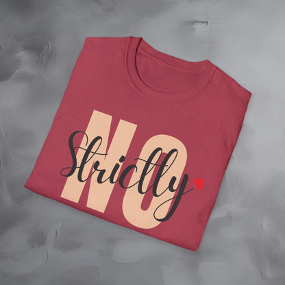 Strictly No T-Shirt