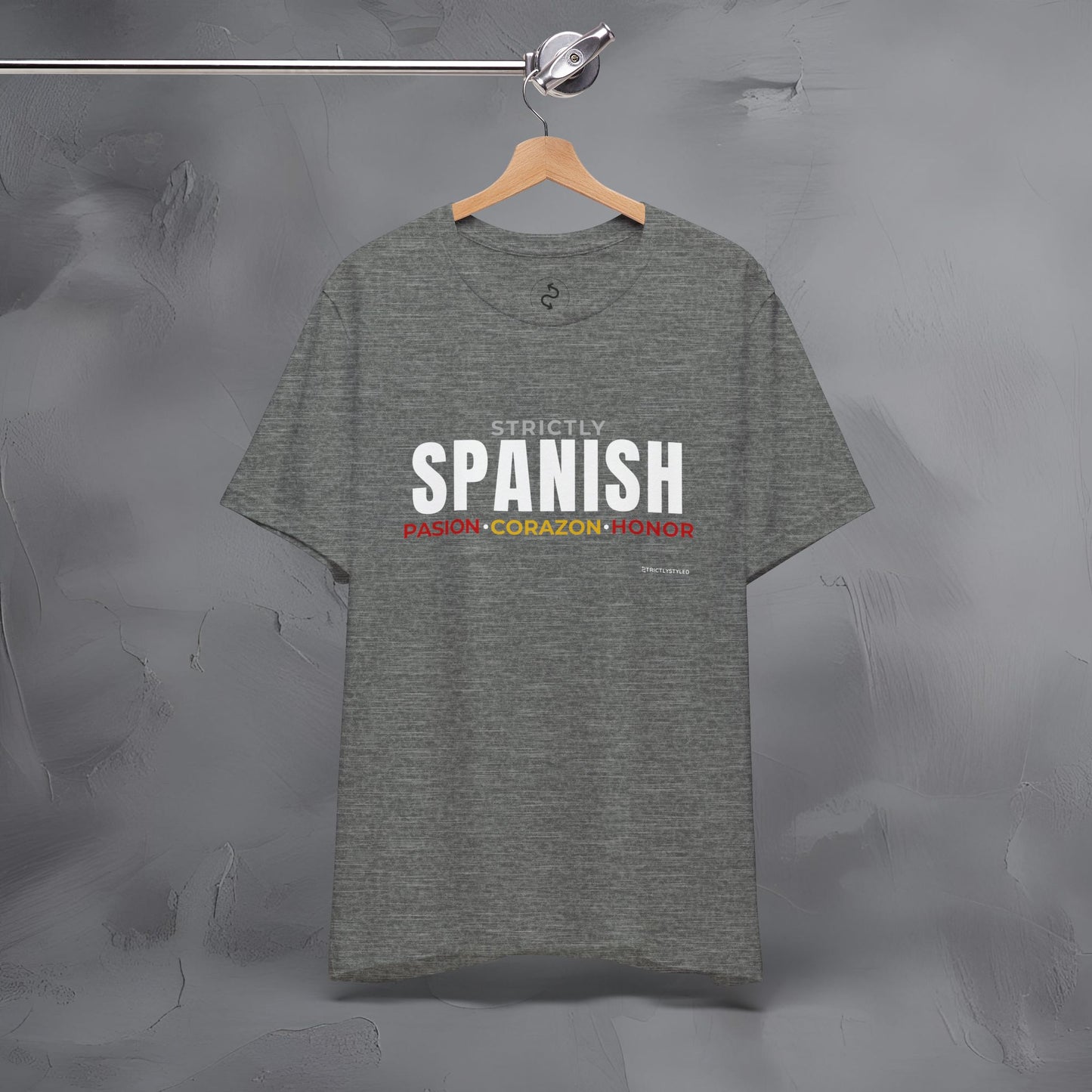 Strictly Spanish – Pasión, Corazón, Honor T-Shirt - Spain Culture Graphic Tee - Spanish Lifestyle Streetwear Shirt