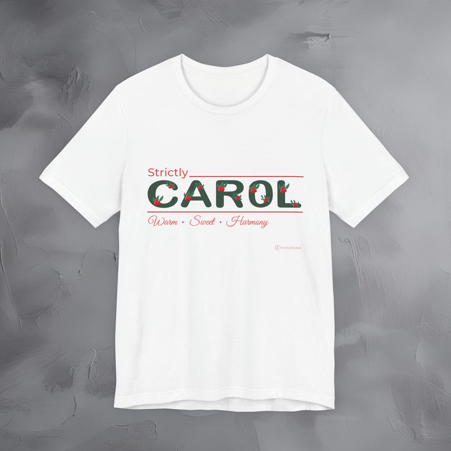 Strictly Carol — T-Shirt