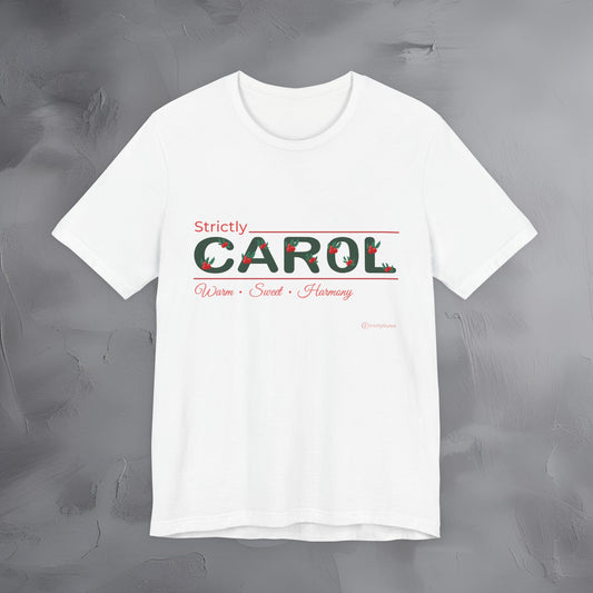 Strictly Carol — T-Shirt