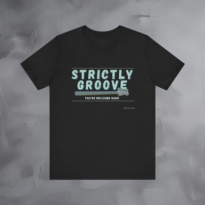 Strictly Groove T-Shirt – Bass Player Graphic Tee - You’re Welcome Band
