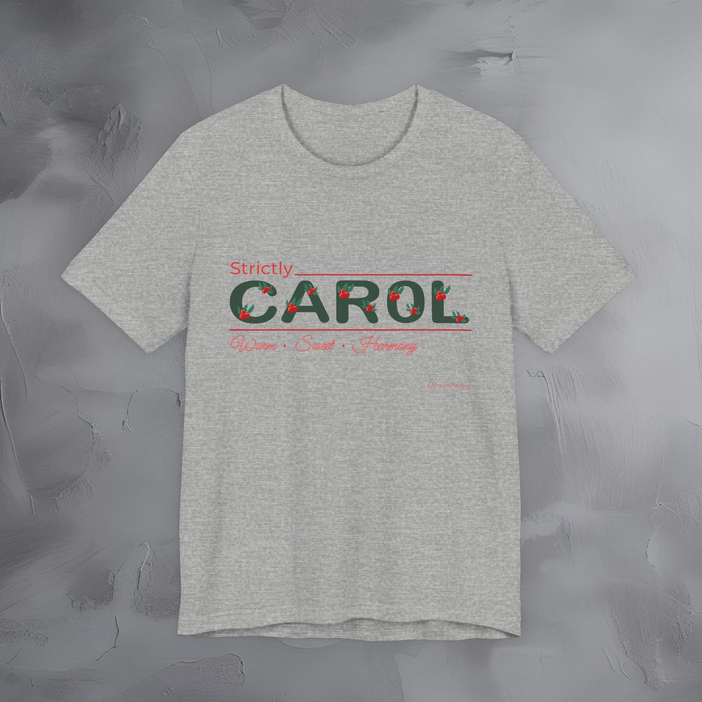 Strictly Carol — T-Shirt