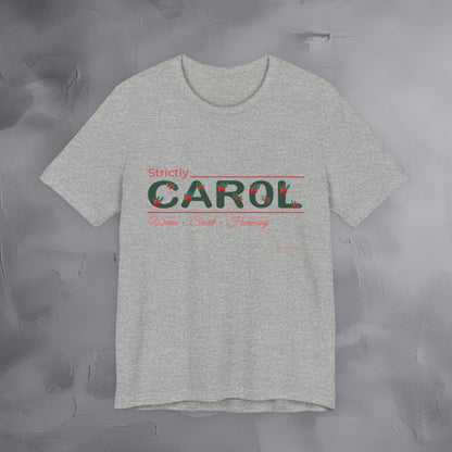 Strictly Carol — T-Shirt