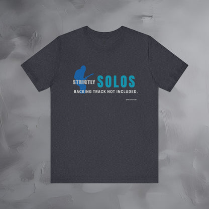 Strictly Solos T-Shirt – Backing Tracks Are Not Included Guitarist Tee