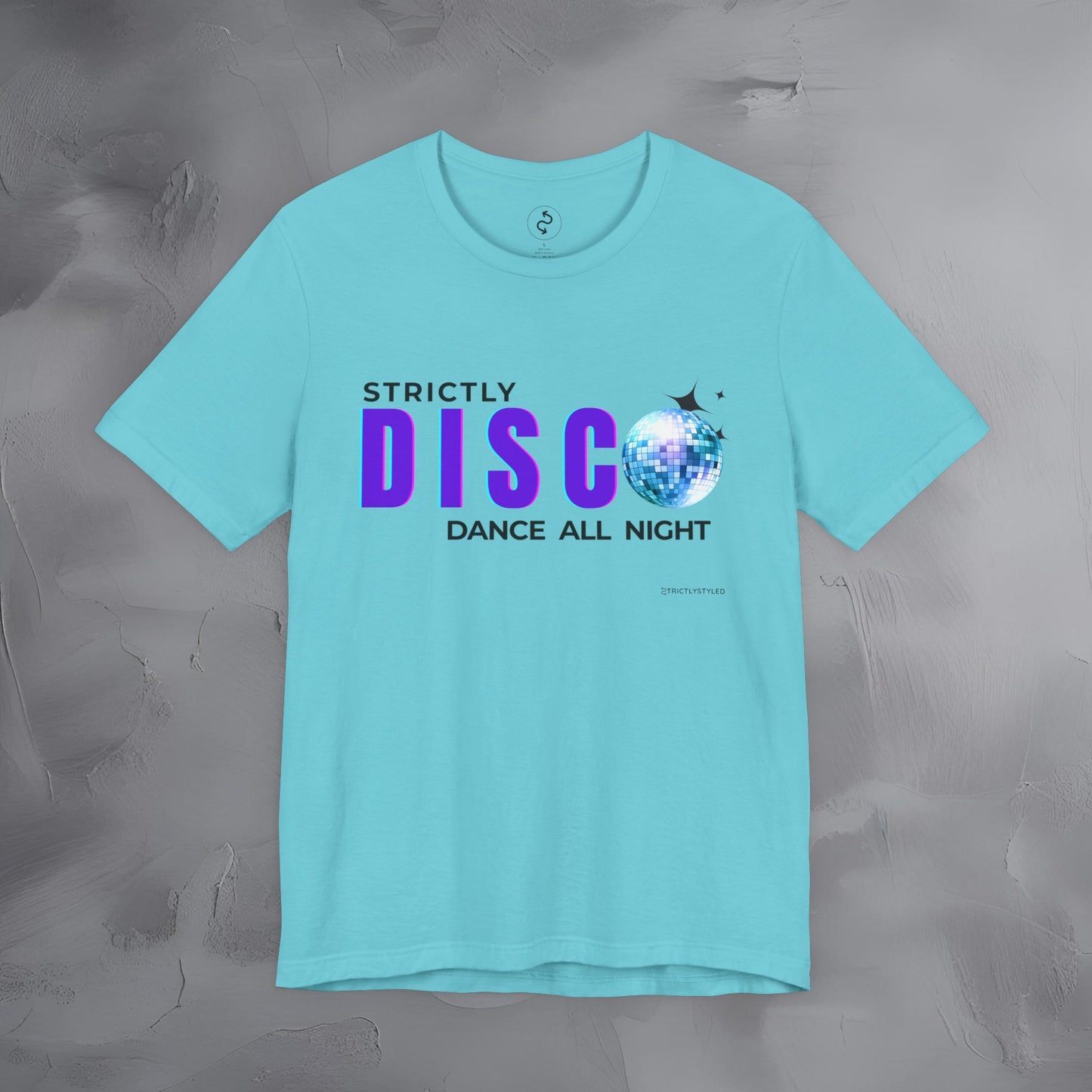 Strictly Disco T-Shirt – Retro Dance Graphic Tee - Dance All Night