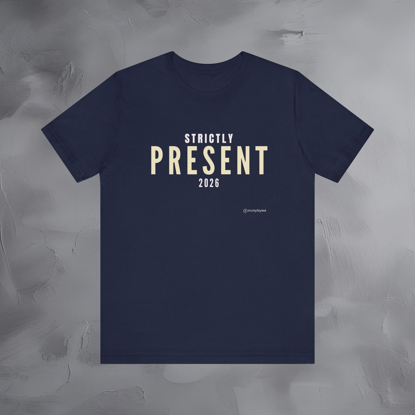 Strictly Present Shirt Minimalist New Year Intention T Shirt Unisex Graphic Tee