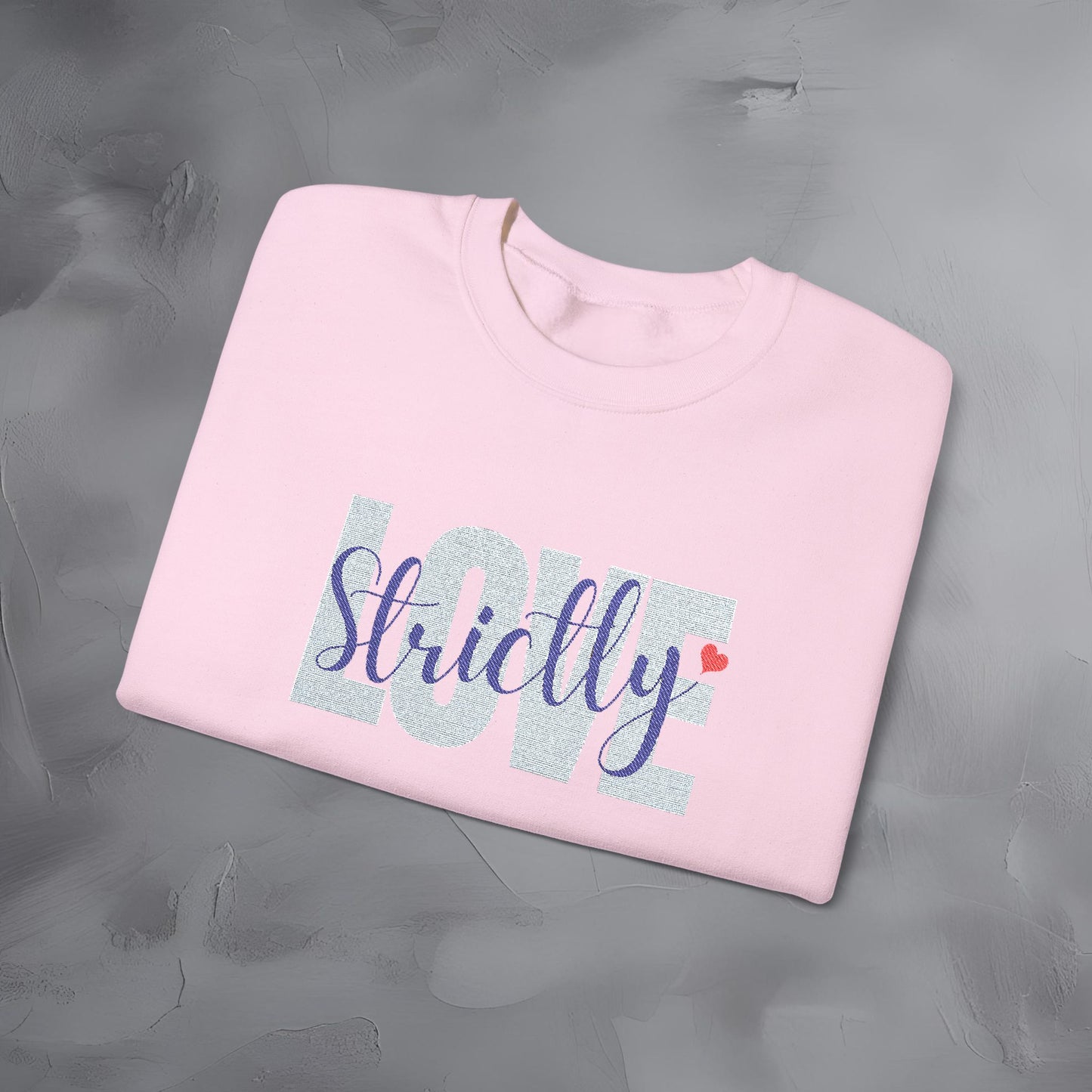 Strictly Love - Embroidered Sweatshirt