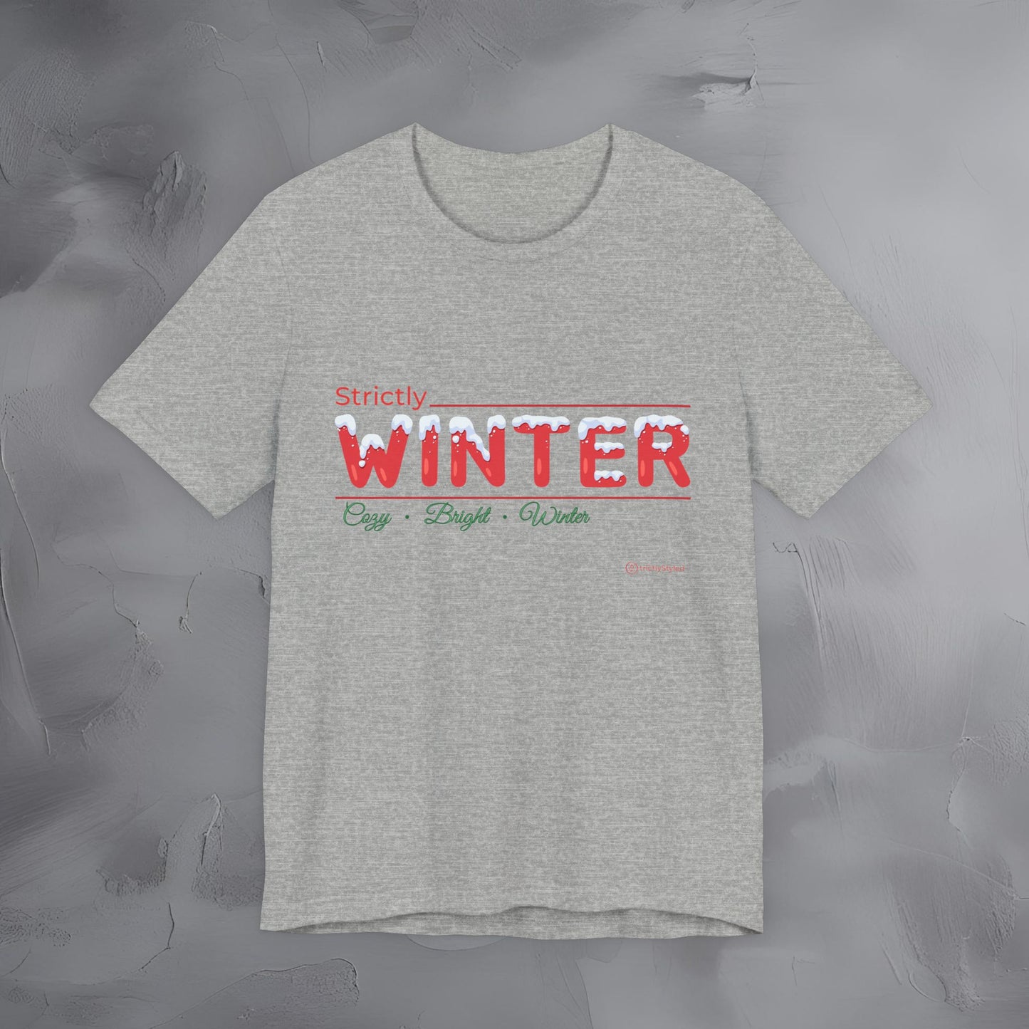Strictly Winter — T-Shirt