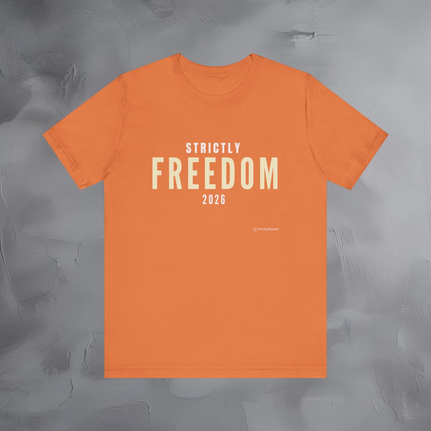Strictly Freedom Shirt Minimalist New Year Intention T Shirt Unisex Graphic Tee