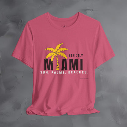 Strictly Miami T-Shirt – Sun Palms Beaches City Vibes Tee