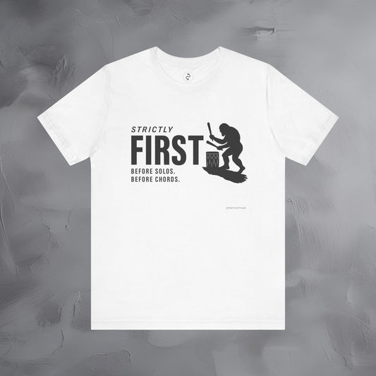 Strictly First T-Shirt – Drum Graphic Tee - Before Solos, Before Chords, There Were Drums