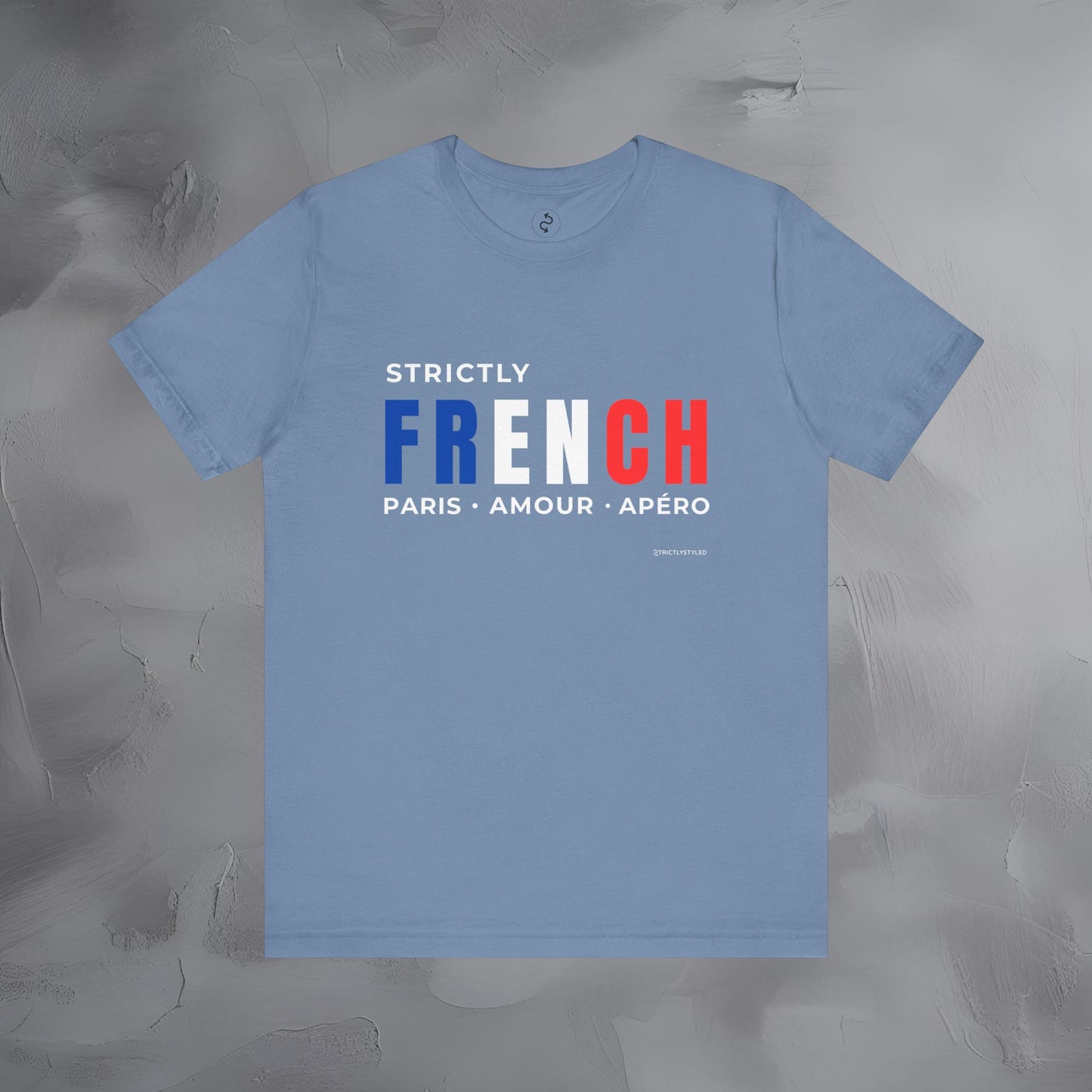 Strictly French – Paris, Amour, Apéro T-Shirt | French Lifestyle Graphic Tee | Parisian Culture Streetwear Shirt