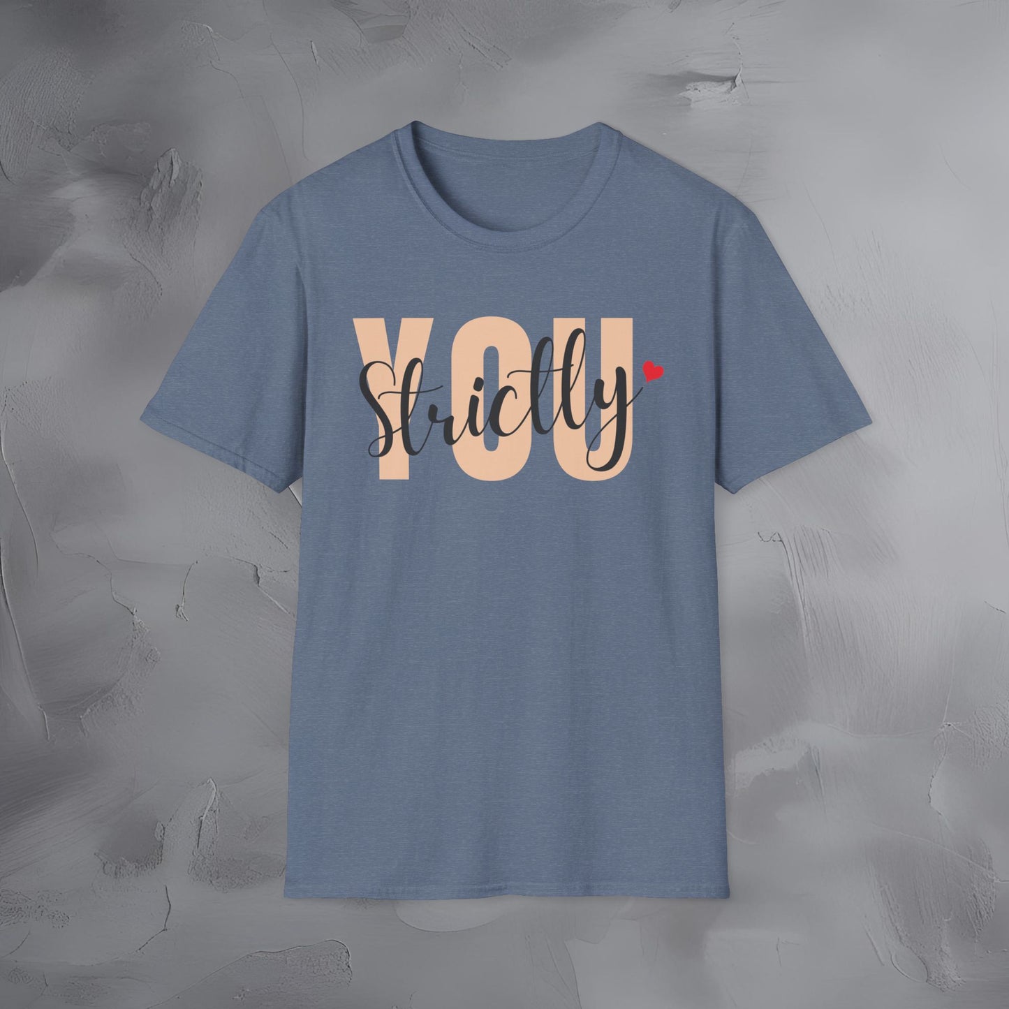 Strictly You T-Shirt