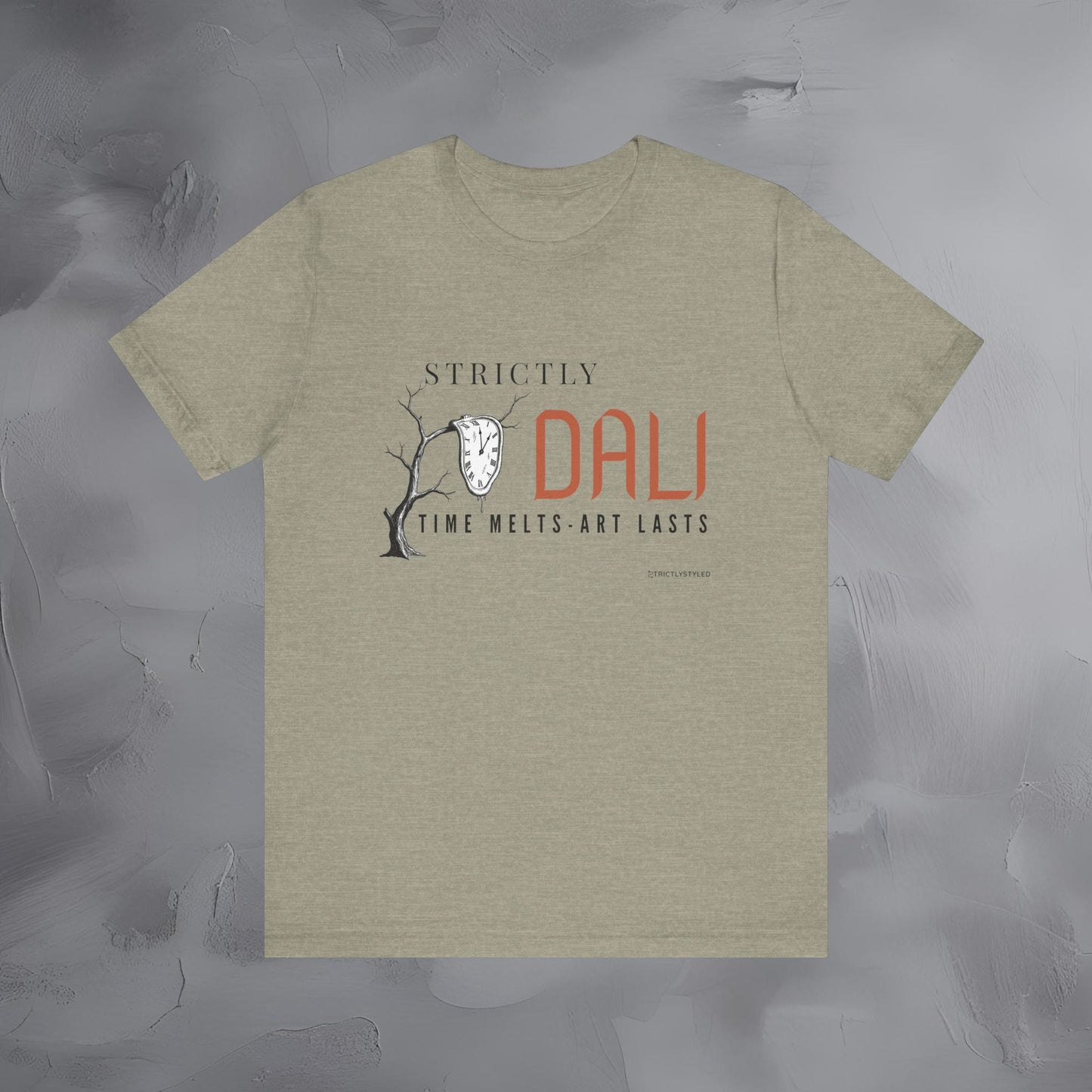 Strictly Dalí – Time Melts. Art Lasts. T-Shirt | Surrealist Artist Graphic Tee | Salvador Dalí Inspired Shirt