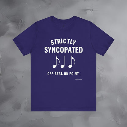 Strictly Syncompated T-Shirt – Off Beat On Point Jazz Rhythm Tee