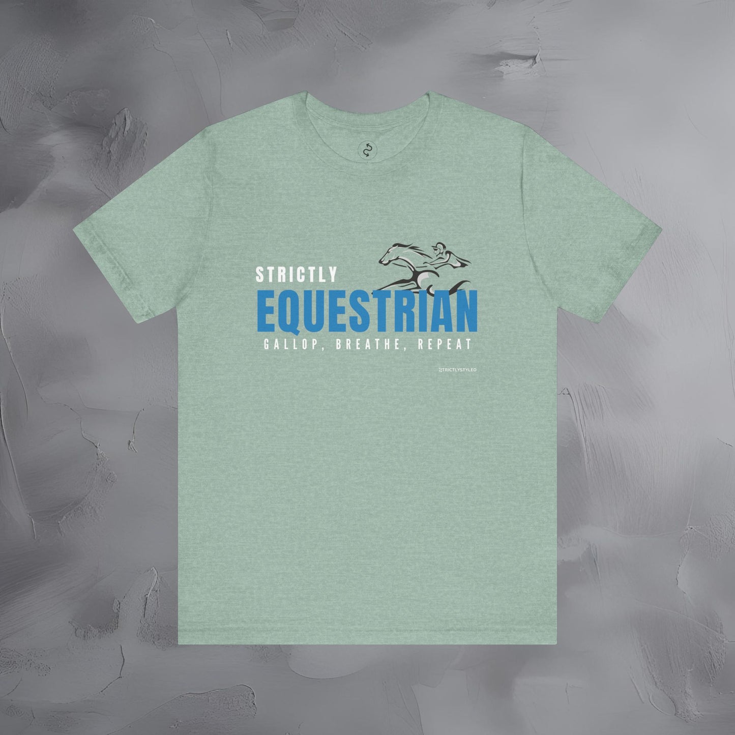 Strictly Equestrian T-Shirt – Horse Rider Graphic Tee | Equestrian Style