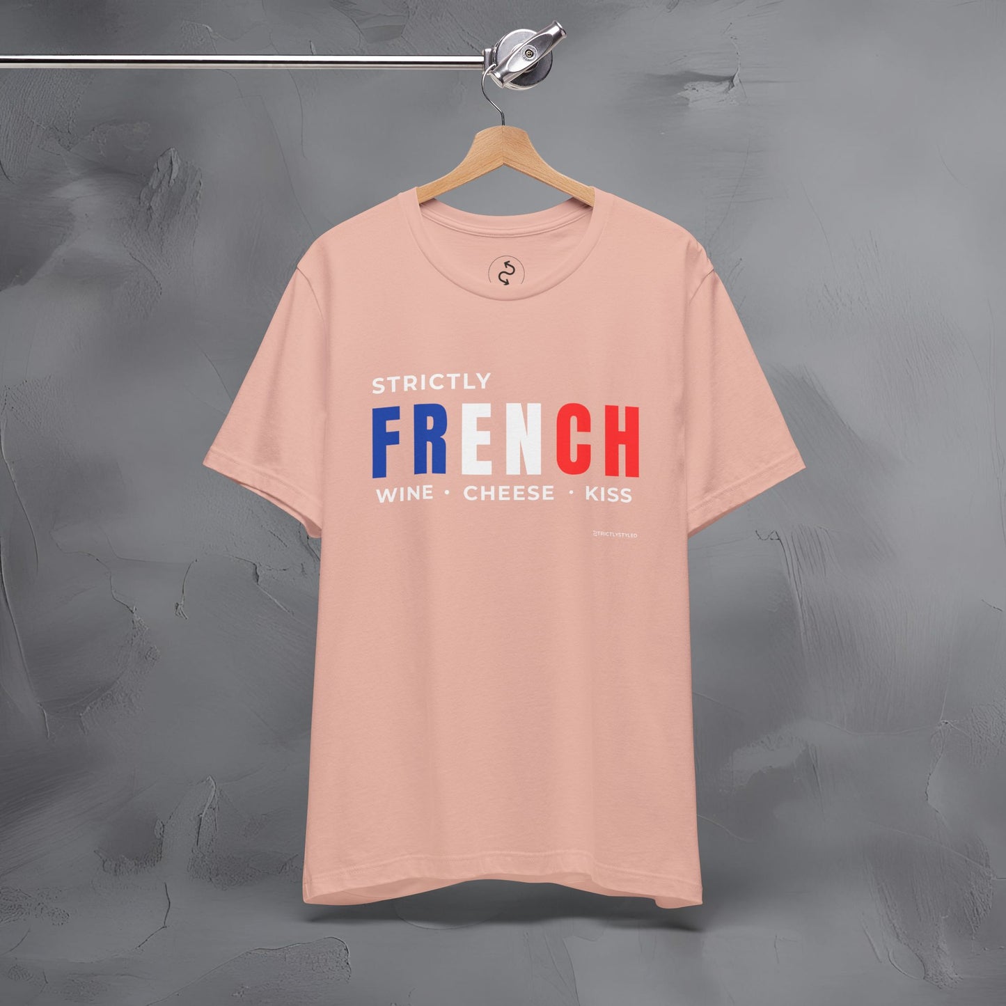 Strictly French – Wine, Cheese, Kiss T-Shirt - Fun Parisian Graphic Tee - French Lifestyle Streetwear Shirt