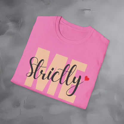 Strictly Me - T-Shirt