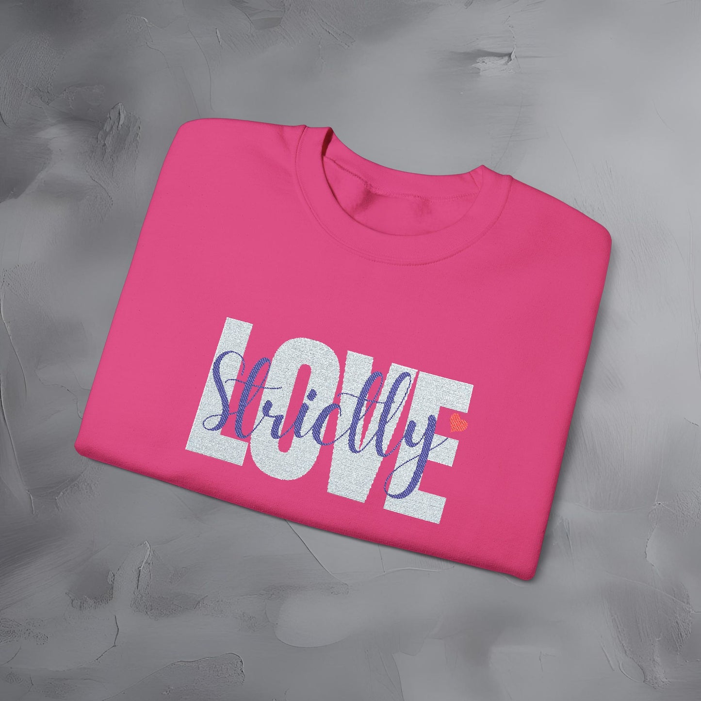 Strictly Love - Embroidered Sweatshirt