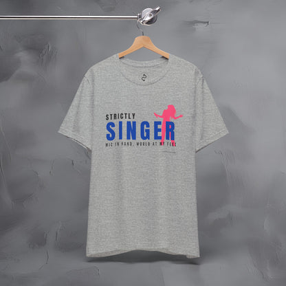Strictly Singer T-Shirt – Voice of Style | Musician Graphic Tee