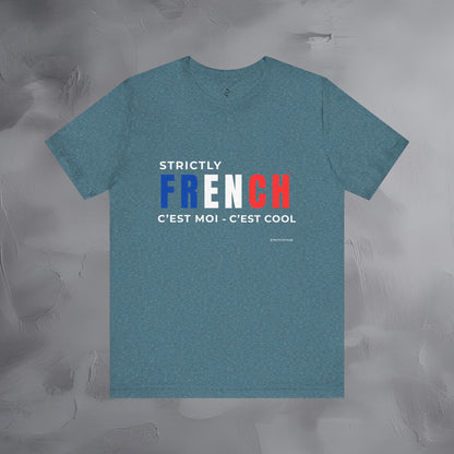 Strictly French – C’est Moi, C’est Cool T-Shirt | Fun Parisian Graphic Tee | French Lifestyle Streetwear Shirt