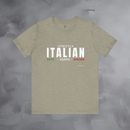 Strictly Italian – Arte, Gusto, Amore T-Shirt | Italian Culture Graphic Tee | Italy Lifestyle Streetwear Shirt