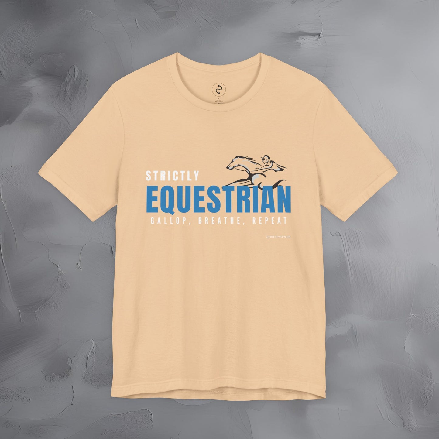 Strictly Equestrian T-Shirt – Horse Rider Graphic Tee | Equestrian Style