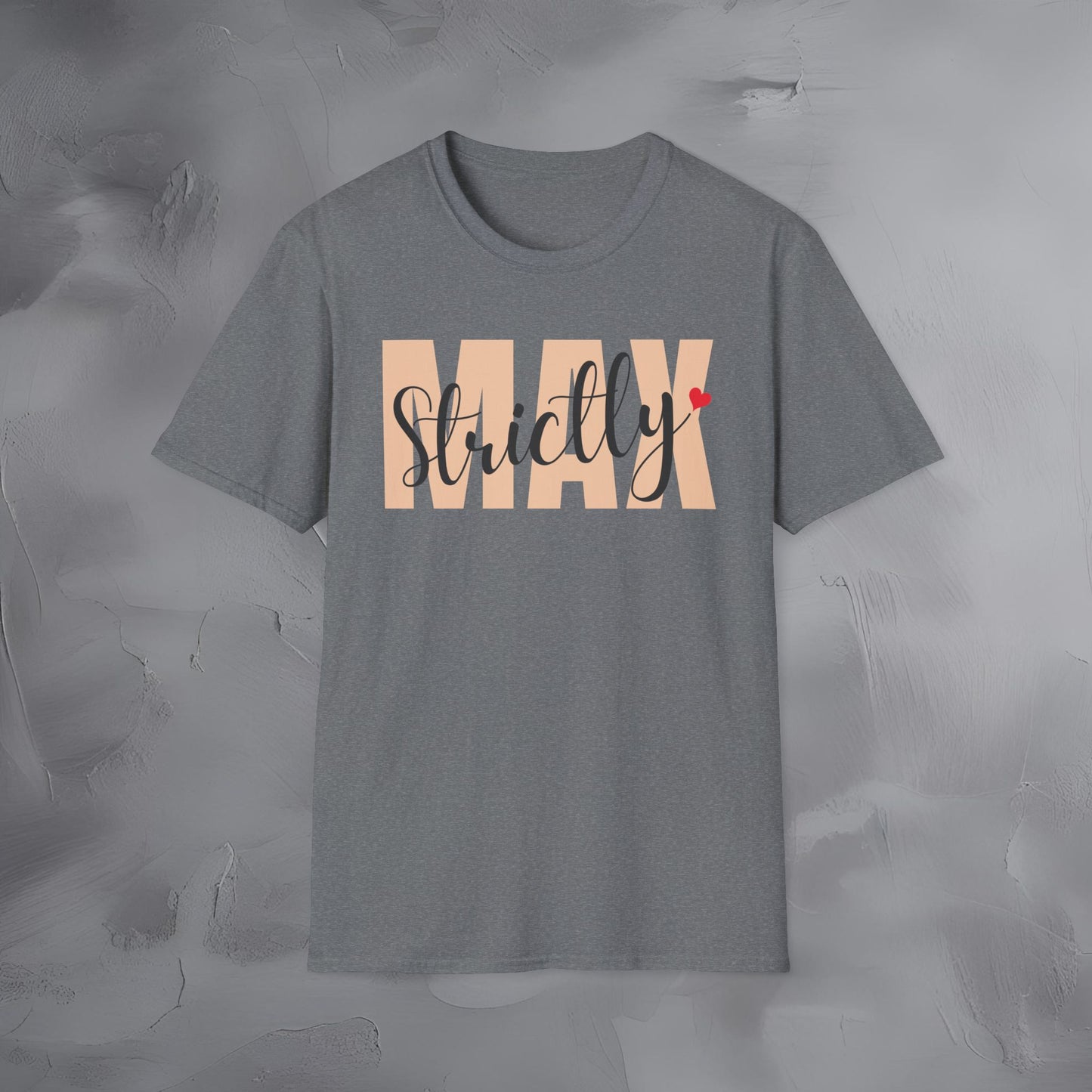 Strictly Max T-Shirt
