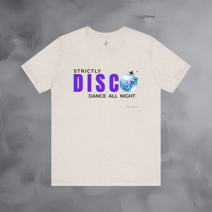 Strictly Disco T-Shirt – Retro Dance Graphic Tee - Dance All Night