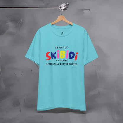 Strictly Skibidi T-Shirt - Officially Dictonaried - Fun Meme Shirt