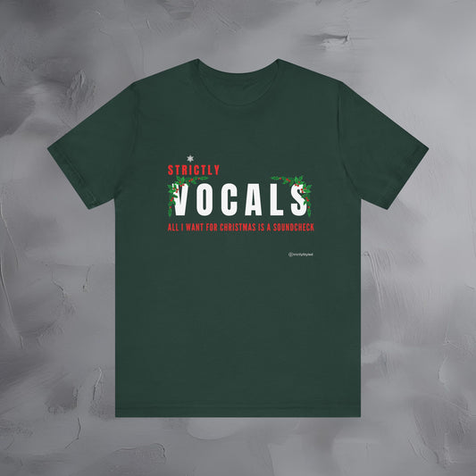 Strictly Vocals – All I Want for Christmas Is a Soundcheck - Funny Singer Christmas Shirt