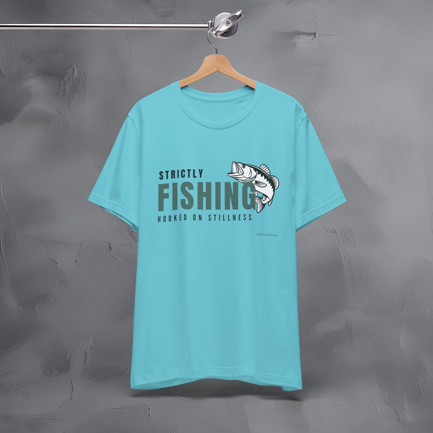 Strictly Fishing T-Shirt – Hooked on Stillness | Minimal Outdoor Lifestyle Tee