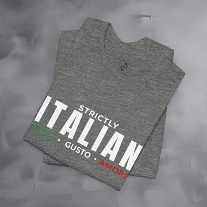 Strictly Italian – Arte, Gusto, Amore T-Shirt | Italian Culture Graphic Tee | Italy Lifestyle Streetwear Shirt
