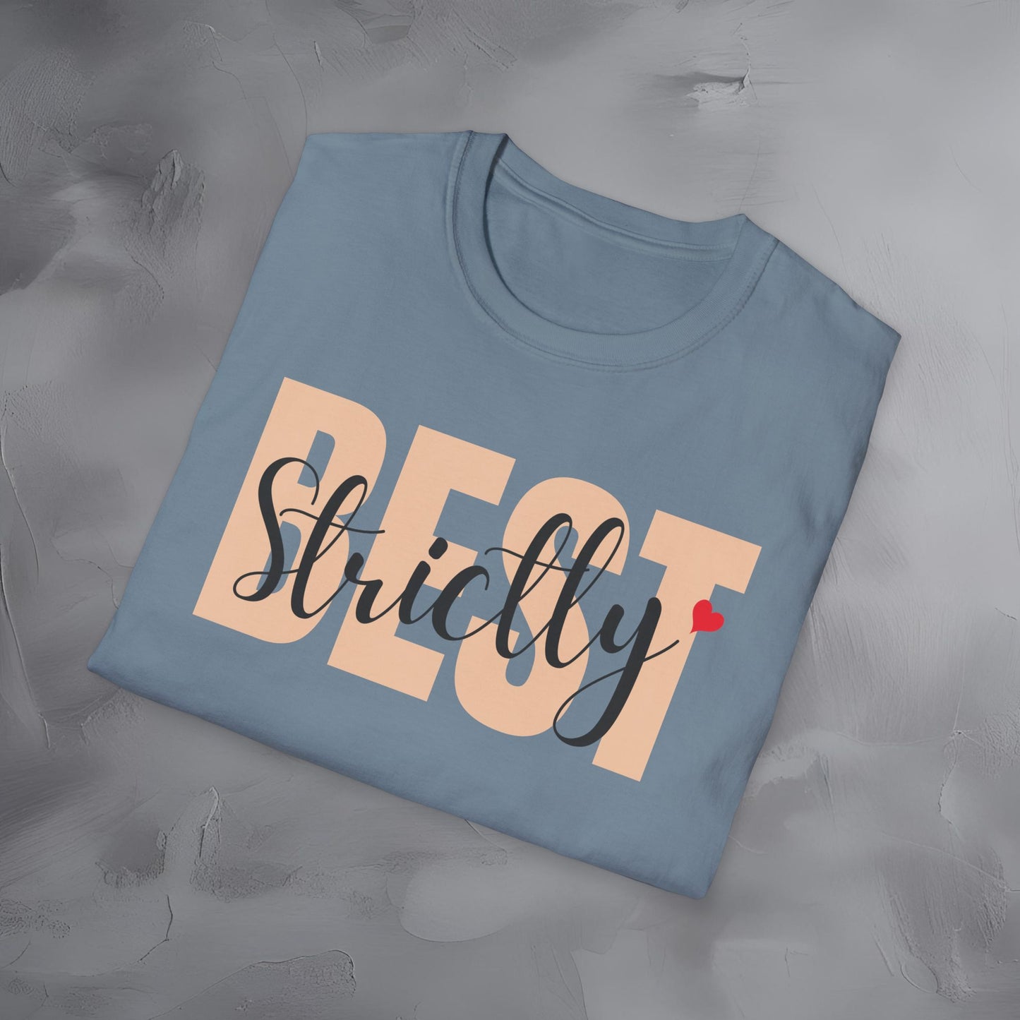 Strictly Best T-Shirt