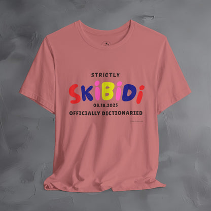 Strictly Skibidi T-Shirt - Officially Dictonaried - Fun Meme Shirt