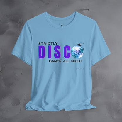 Strictly Disco T-Shirt – Retro Dance Graphic Tee - Dance All Night