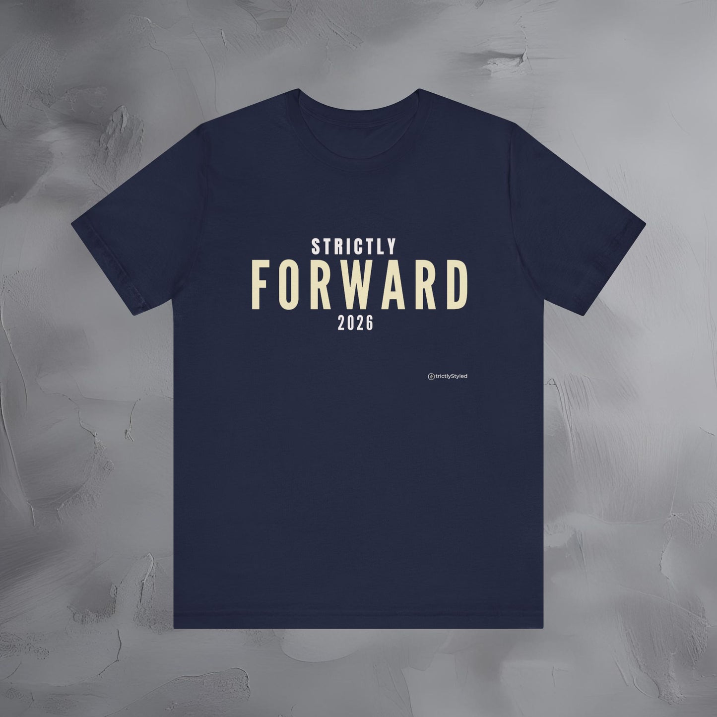 Strictly Forward Shirt Minimalist New Year Intention T Shirt Unisex Graphic Tee