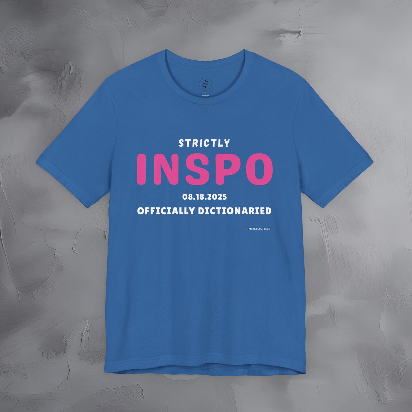 Strictly INSPO T-Shirt - Officially Dictonaried
