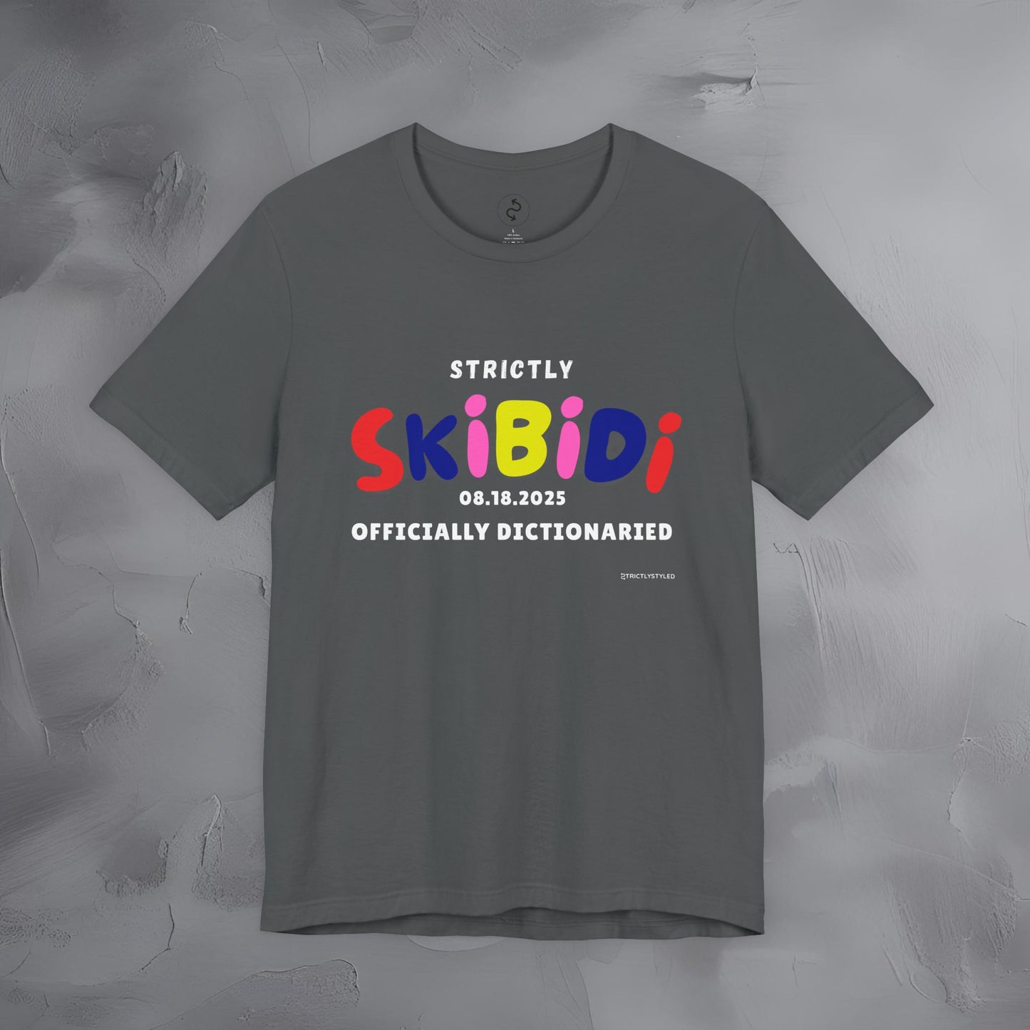 Strictly Skibidi T-Shirt - Officially Dictonaried - Fun Meme Shirt