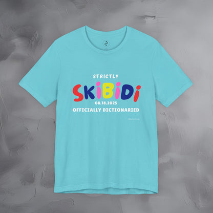 Strictly Skibidi T-Shirt - Officially Dictonaried - Fun Meme Shirt