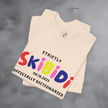 Strictly Skibidi T-Shirt - Officially Dictonaried - Fun Meme Shirt
