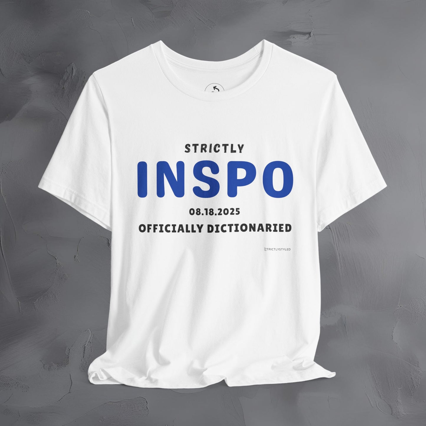 Strictly INSPO T-Shirt - Officially Dictonaried