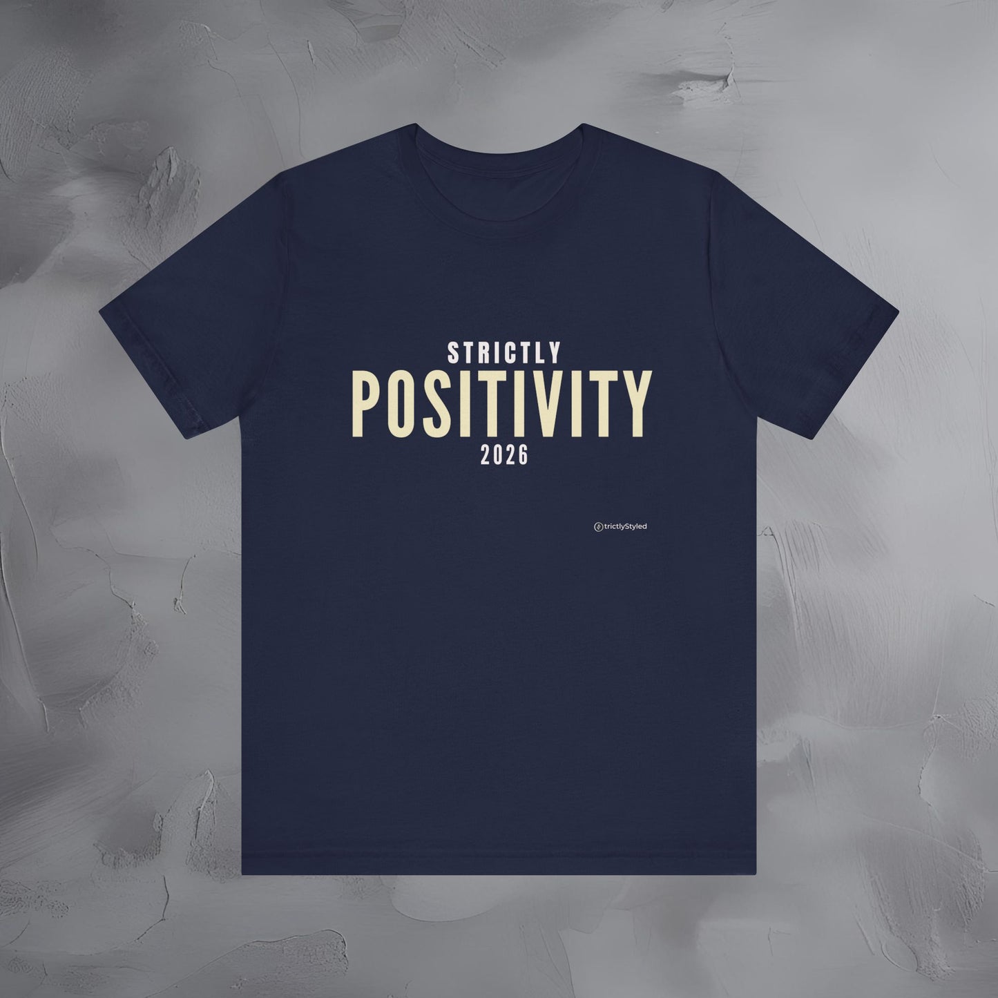 Strictly Positivity Shirt Minimalist New Year Intention T Shirt Unisex Graphic Tee