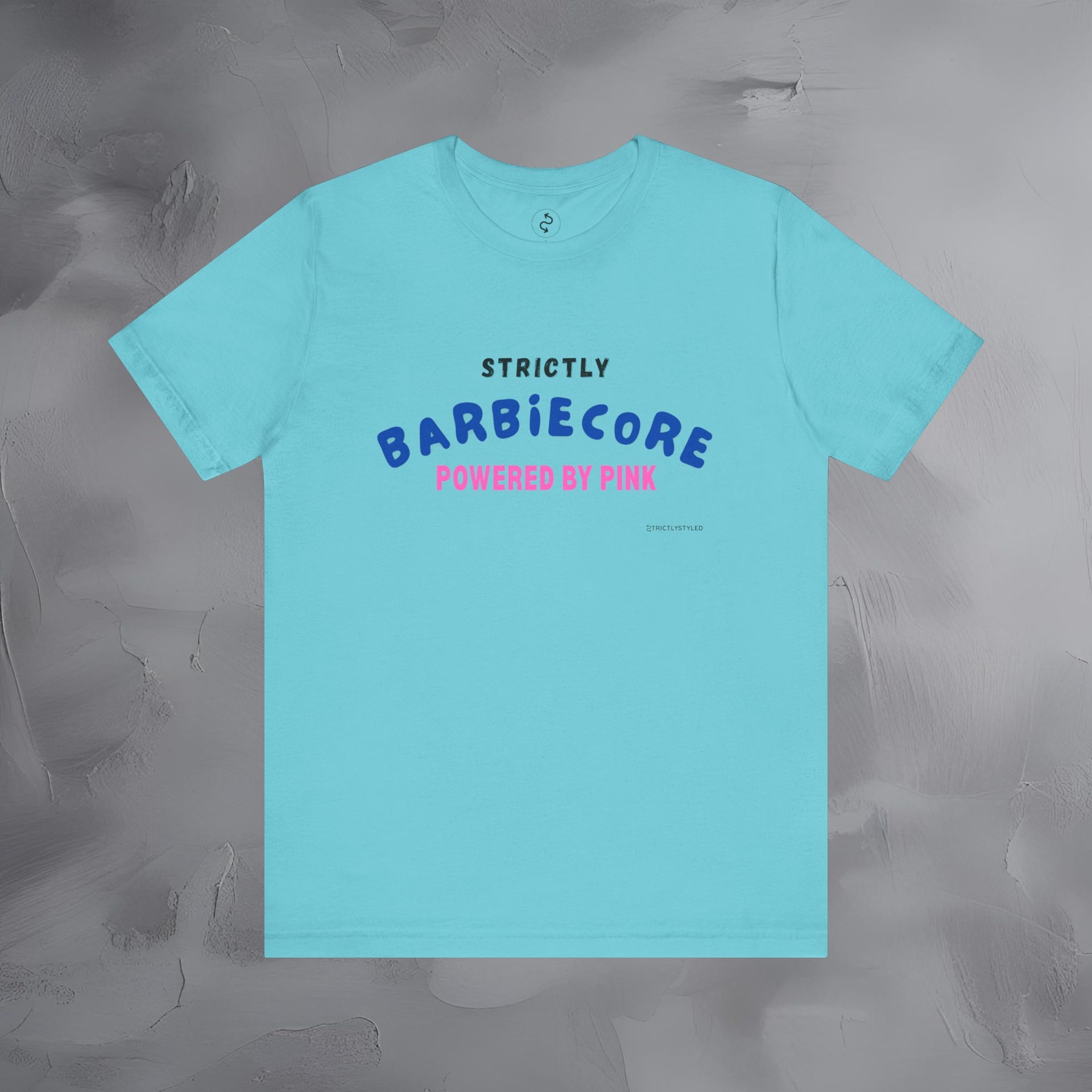 Strictly Barbiecore T-Shirt – Powered by Pink - Aesthetic Graphic Tee