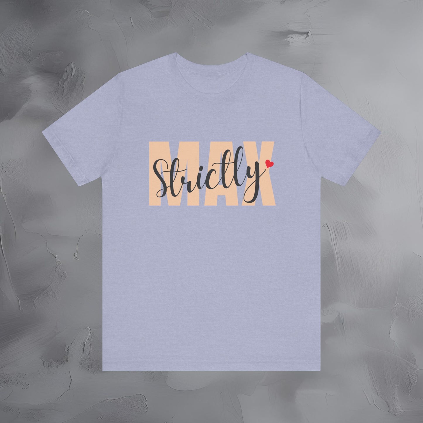 Strictly Max — Minimal Modern T-Shirt