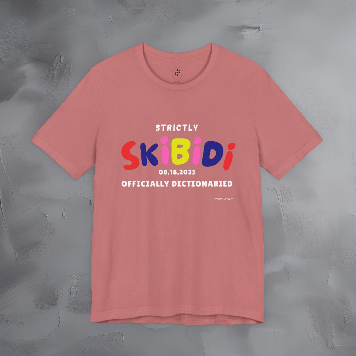 Strictly Skibidi T-Shirt - Officially Dictonaried - Fun Meme Shirt